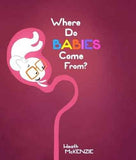 Parragon Education Board Book for 5-7 Years: Where Do Babies Come From - 24 Pages, Hardback - Ages 60-84 by Sally Ann Wright - Hardcover (ISBN: 9780655227281)