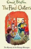 THE FIND-OUTERS: THE MYSTERY OF THE STRANGE MESSAGES by Blyton, Enid (ISBN: 9781444955293)