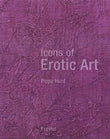 Icons Of Erotic Art – Pippa Hurd [HB] | 9783791331652