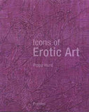 Icons Of Erotic Art – Pippa Hurd [HB] | 9783791331652