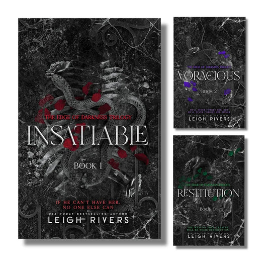 Front covers of the three-book paperback collection 'The Edge of Darkness Trilogy' by Leigh Rivers, including Insatiable (Book 1), Voracious (Book 2), and Restitution (Book 3).