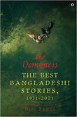 THE DEMONESS: The Best Bangladeshi Stories, 1971-2021 (Hardcover)Ð  by Niaz Zaman