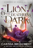 The Lion and the Deathless Dark PB (International Edition) by Carissa Broadbent (ISBN: 9781035051687)