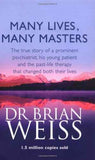 (Many Lives, Many Masters: The true story of a prominent psychiatrist, his young patient and the past-life therapy that changed both their lives) [By: Dr. Brian Weiss] [Jun, 1994]