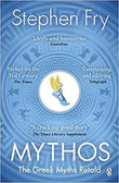 By Stephen Fry Mythos The Greek Myths Retold (Stephen Fry's Greek Myths) Paperback - 26 July 2018