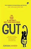Gut: The Inside Story Of Our Body's Most Under-Rated Organ (Paperback)Ð by Giulia Enders