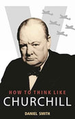 How to Think Like Churchill by Daniel Smith (ISBN: 9788183227087)