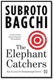 The Elephant Catchers Subroto Bagchi by Subroto Bagchi - Paperback (ISBN: 9789351950004)