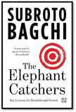 The Elephant Catchers Subroto Bagchi by Subroto Bagchi - Paperback (ISBN: 9789351950004)