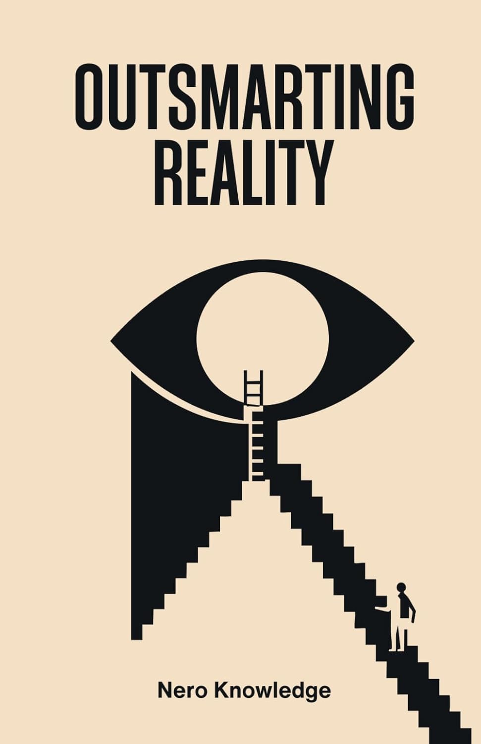 Outsmarting Reality PaperbackÐ   by Nero Knowledge (Author)