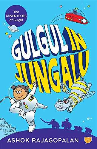 Gulgul In Jungalu by Ashok Rajagopalan (ISBN: 9789389958966)