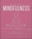 The Little Book of Mindfulness: For When Life Gets a Little Tough by Orange Hippo! (ISBN: 9781035422982)