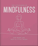 The Little Book of Mindfulness: For When Life Gets a Little Tough by Orange Hippo! (ISBN: 9781035422982)