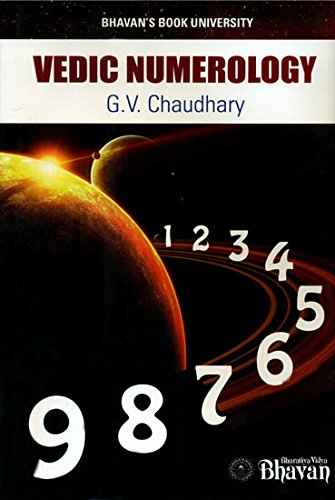 Bharatiya Vidya Bhavan Vedic Numerology (A Treatise on Hindu Astronomy) by G. V. Chaudhary (ISBN: 9788172765378)