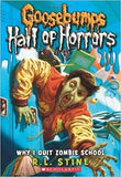 GB HALL OF HORRORS#04 WHY I QUIT ZOMBIE SCHOOL by R.l Stine (ISBN: 9780545289320)