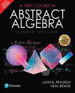 Pearson FIRST COURSE IN ABSTRACT ALGEBRA, 8TH EDITION