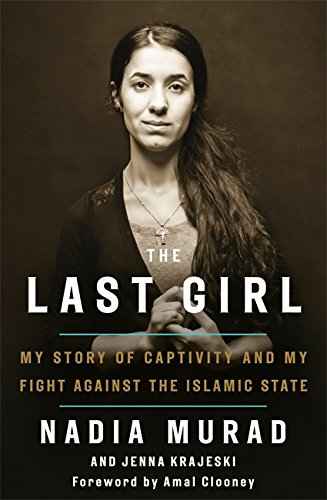 The Last Girl by Nadia Murad & Jenna Krajeski (ISBN: 9780349011318)