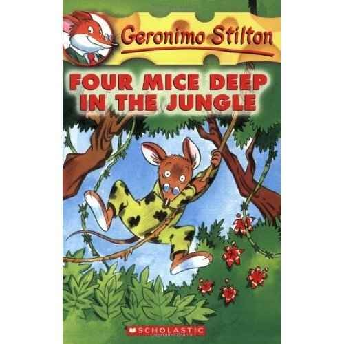 GERONIMO STILTON #05 FOUR MICE DEEP IN THE JUNGLE by Stilton Geronimo (ISBN: 9780439559676)