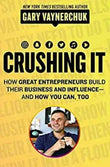 Crushing It!: How Great Entrepreneurs Build their Business and Influence and How You Can, Too (Paperback)Ð  by Gary Vaynerchuk