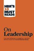 HBR's 10 Must Reads on Leadership by Na (ISBN: 9781422157978)