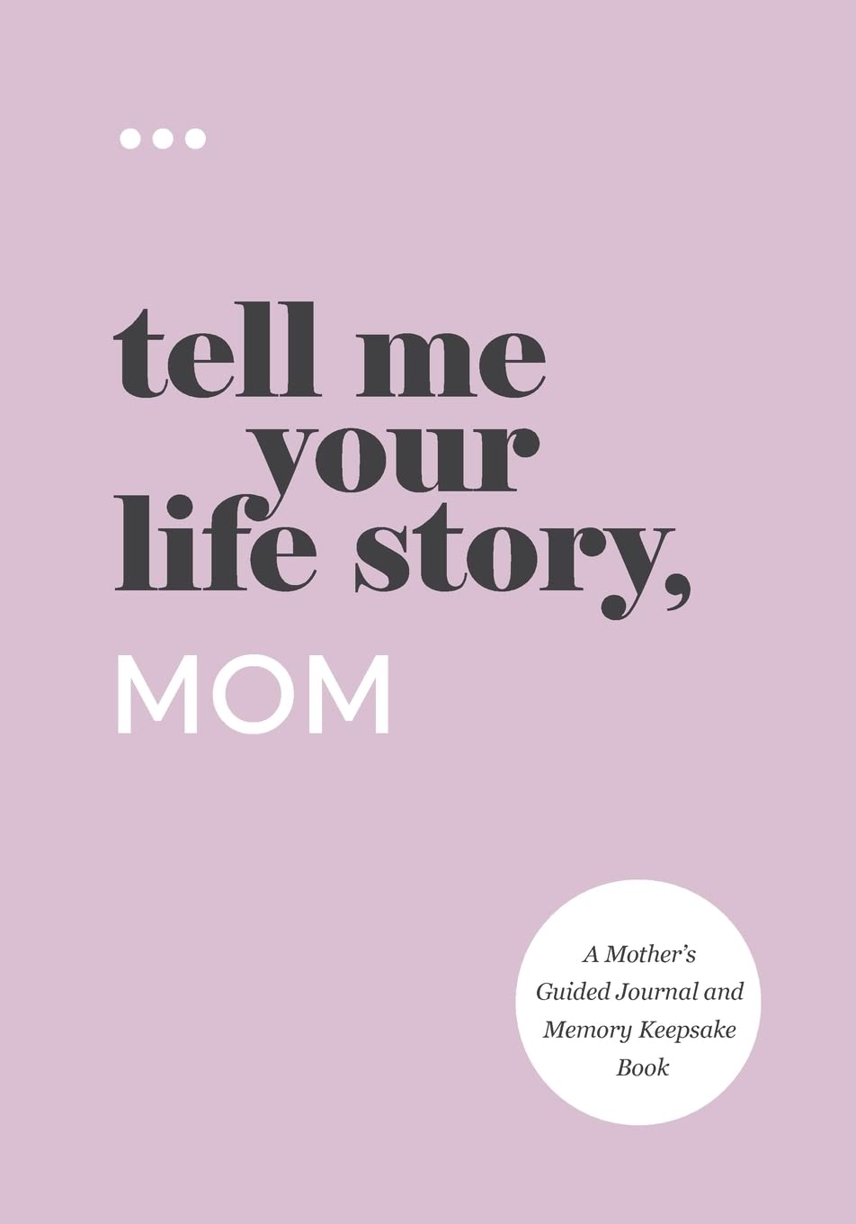 Tell Me Your Life Story, Mom -PaperbackÐ by Questions about Me