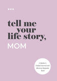 Tell Me Your Life Story, Mom -PaperbackÐ by Questions about Me