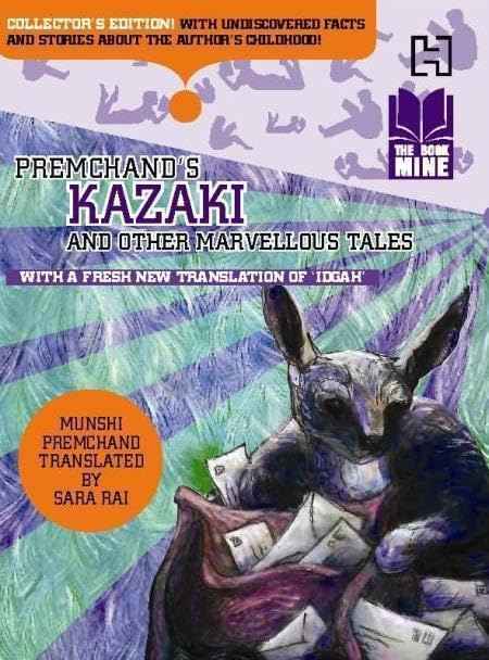 The Book Mine: Premchand's Kazaki and Other Marvellous Tales by Premchand, Munshi & Rai, Sara (ISBN: 9789350095522)