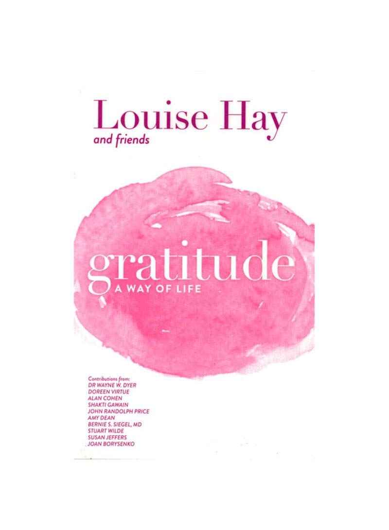 Gratitude: A Way of Life -PaperbackÐ  by Louise L. Hay , Louise Hay