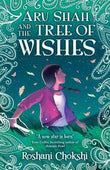 Aru Shah And The Tree Of Wishes (Book 3) by Roshni Chokshi (ISBN: 9789390066865)