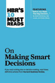 HBR's 10 Must Reads on Making Smart Decisions (with featured article "Before You Make That Big Decision..." by Daniel Ka by Na (ISBN: 9781422189894)