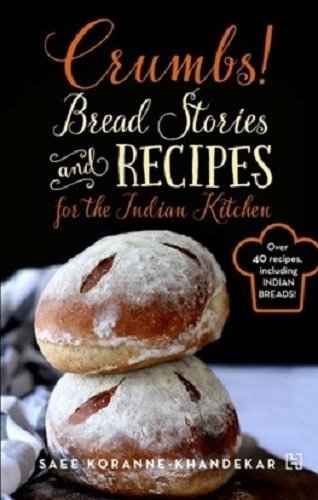 Crumbs! by Khandekar, Saee Koranne (ISBN: 9789350099063)