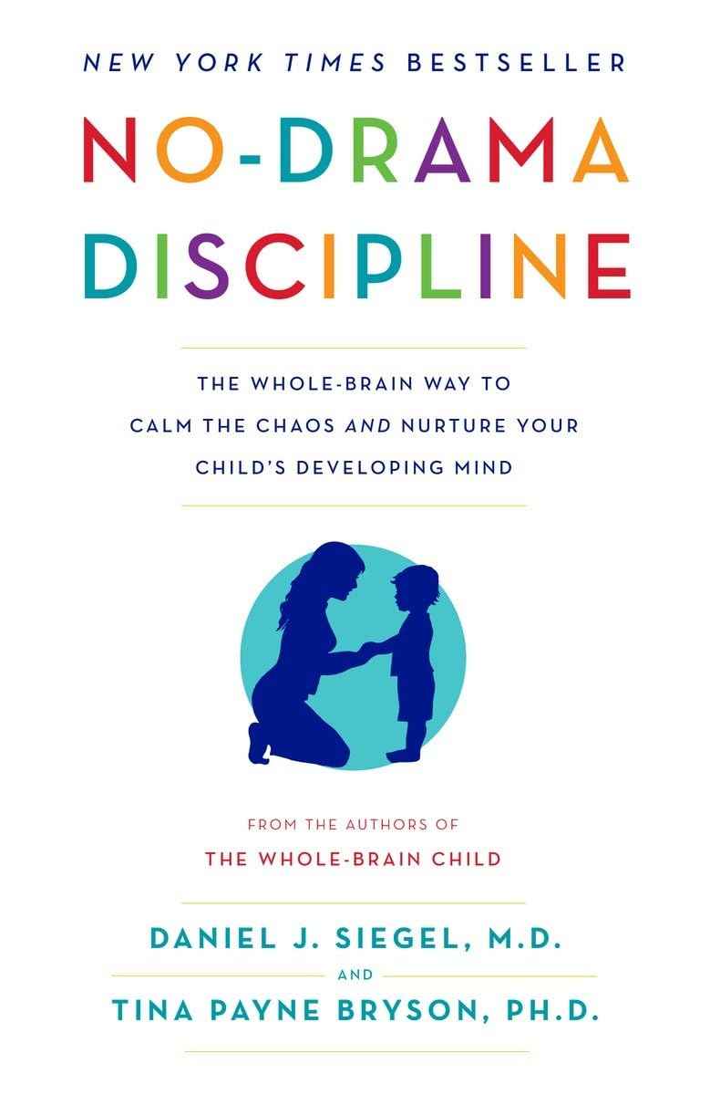 No-Drama Discipline:  PaperbackÐ by Daniel J. Siegel M.D., Tina Payne Bryson