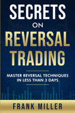 Secrets On Reversal Trading ( coloured graphs)  --  PaperbackÐ   by Frank Miller