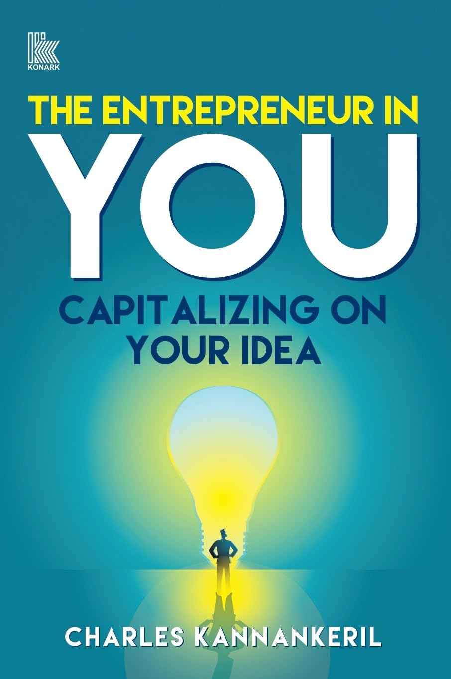 The Entrepreneur in You by Charles Kannankeril (ISBN: 9788199301818)