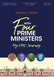 With Four Prime Ministers by Jarnail Singh (ISBN: 9788194201830)