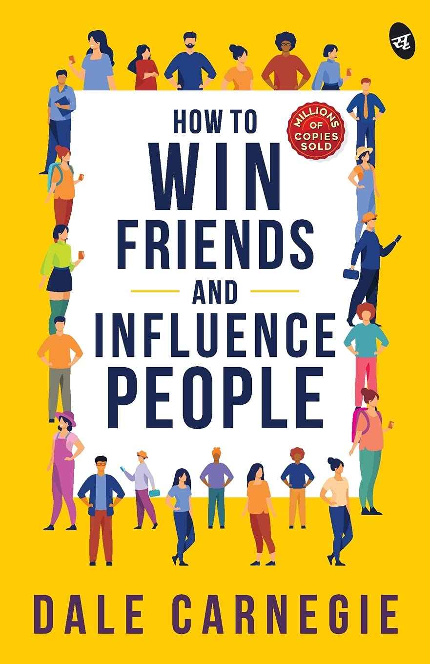 How to Win Friends and Influence People by Dale Carnegie (ISBN: 9788194790891)