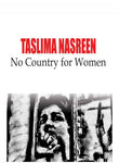 No Country For Women by Taslima, Nasrin (ISBN: 9788189766641)