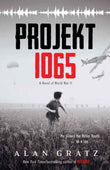 Projekt 1065: A Novel Of World War Ii Alan Gratz Alan Gratz by Alan Gratz (ISBN: 9789390590087)