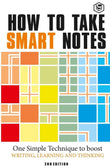 How to Take Smart Notes: One Simple Technique to Boost Writing, Learning and Thinking