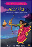 The Teenage Diary of Abbakka by Kavitha Mandana (ISBN: 9789390477173)