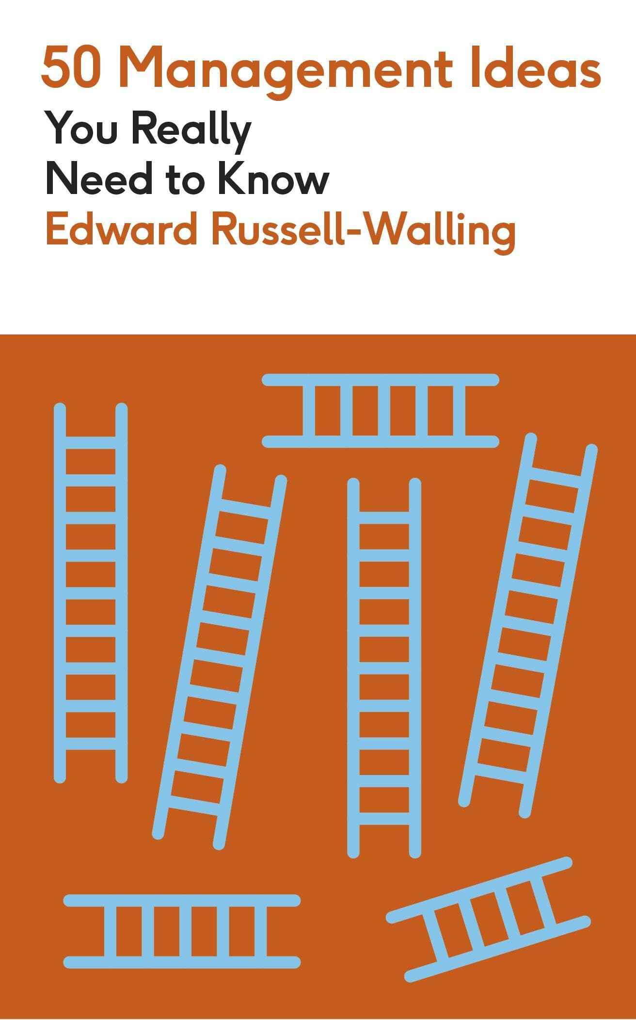 50 Management Ideas You Really Need to Know by Edward Russell-Walling (ISBN: 9781529438420)