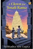 A Clown for Tenali Rama by Subhadra Sen Gupta (ISBN: 9789390477142)