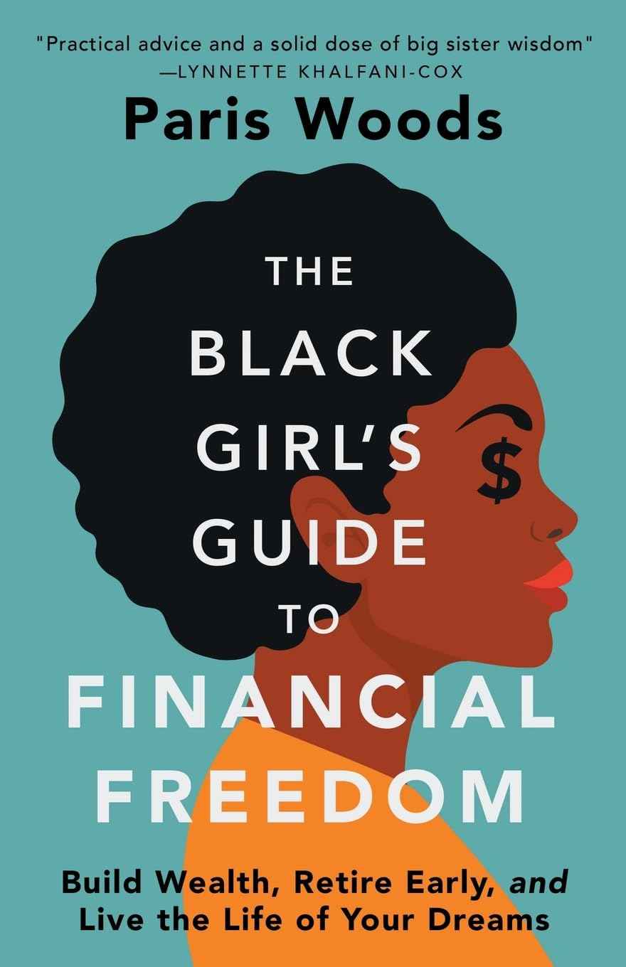 The Black Girl's Guide to Financial Freedom: -PaperbackÐ by Paris Woods