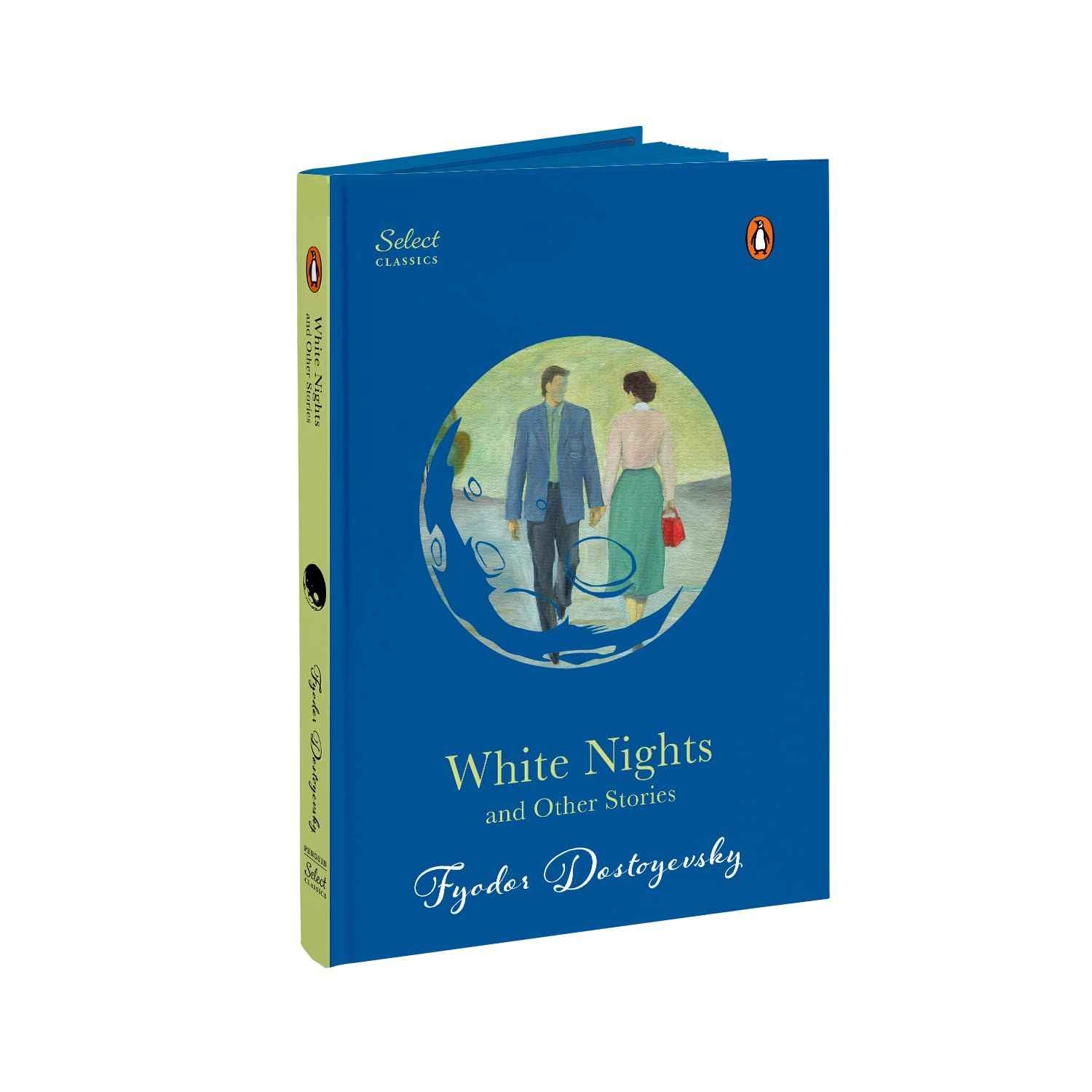 White Nights and Other Stories by Fyodor Dostoyevsky (ISBN: 9789815266290)