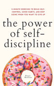 The Power of Self-Discipline: - (Live a Disciplined Life) PaperbackÐ  by Peter Hollins