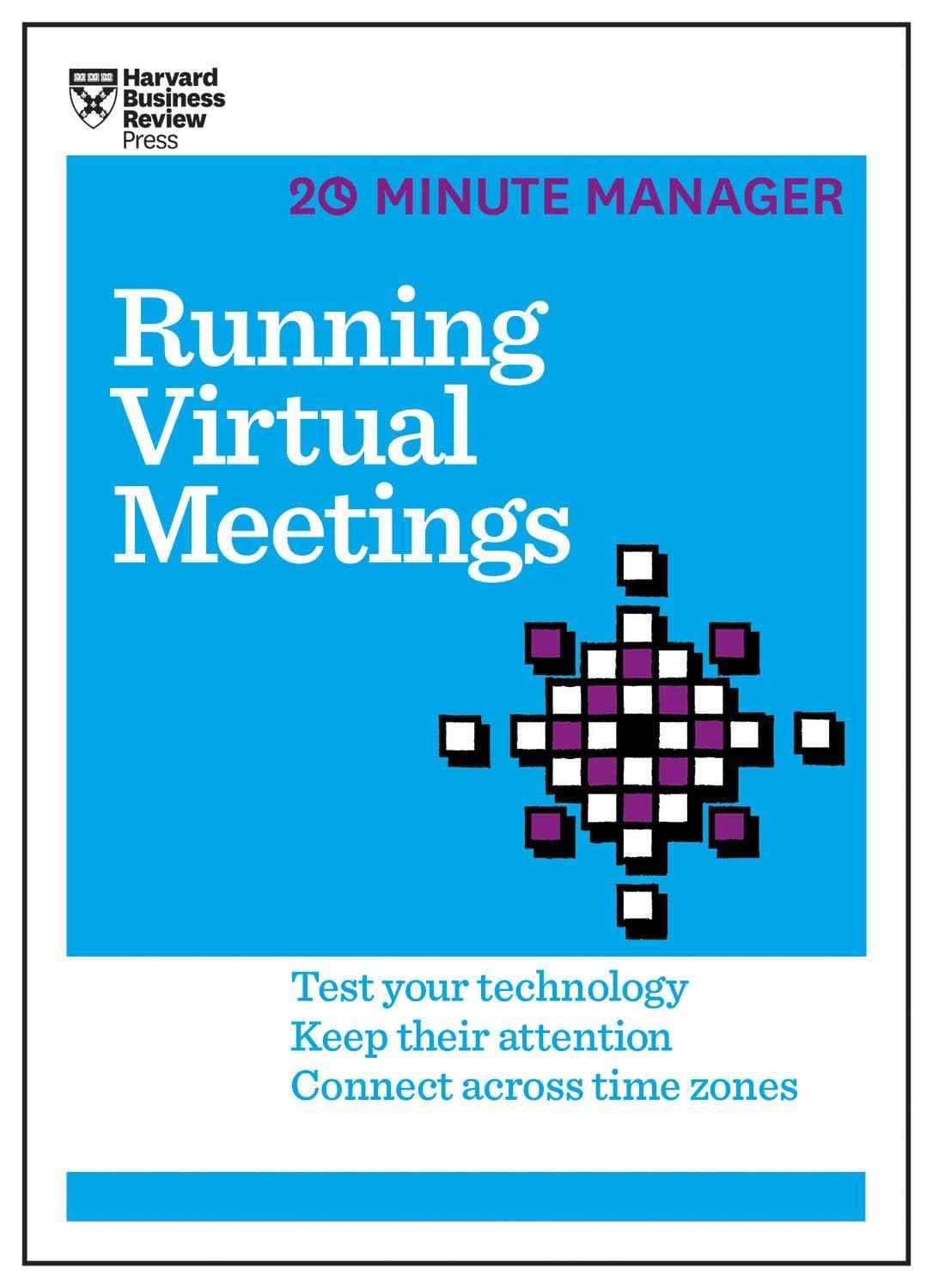 Running Virtual Meetings (HBR 20-Minute Manager Series) by Harvard Business Review (ISBN: 9781633691490)
