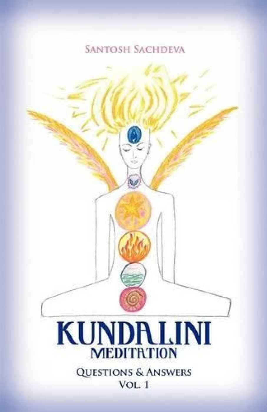 Kundalini Meditation - Vol. 1: Questions & Answers by Sachdeva Santosh (ISBN: 9788188479665)