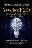 Wyckoff 2.0: Combining the logic of the Wyckoff Methodology and the objectivity of the Volume Profile PaperbackÐ - by Rubén Villahermosa