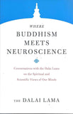 Where Buddhism Meets Neuroscience by Lama, Dalai (ISBN: 9781569571910)