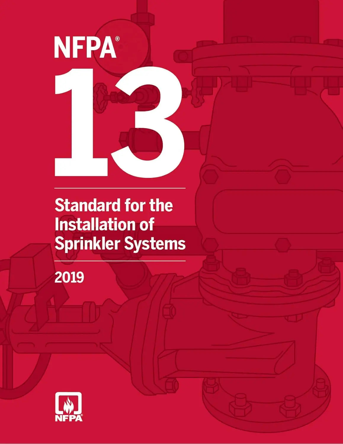 NFPA 13 Standard for the Installation of Sprinkler Systems 2019 Edition Fire Protection Code Book